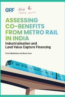 Assessing Co-benefits from Metro Rail in India: Industrialisation and Land Value Capture Financing  