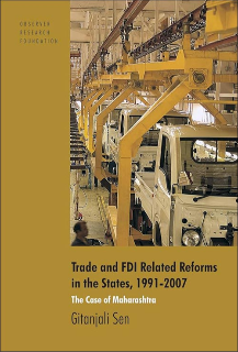 Trade and FDI related reforms in the states, 1991-2007: The Case of Maharashtra  