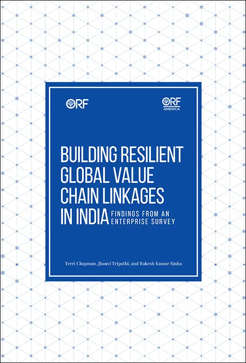 Building Resilient Global Value Chain Linkages in India: Findings from an Enterprise Survey  