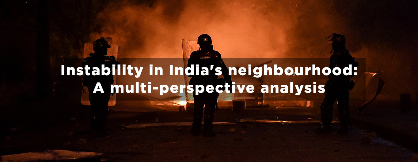 Instability in India’s neighbourhood: A multi-perspective analysis
