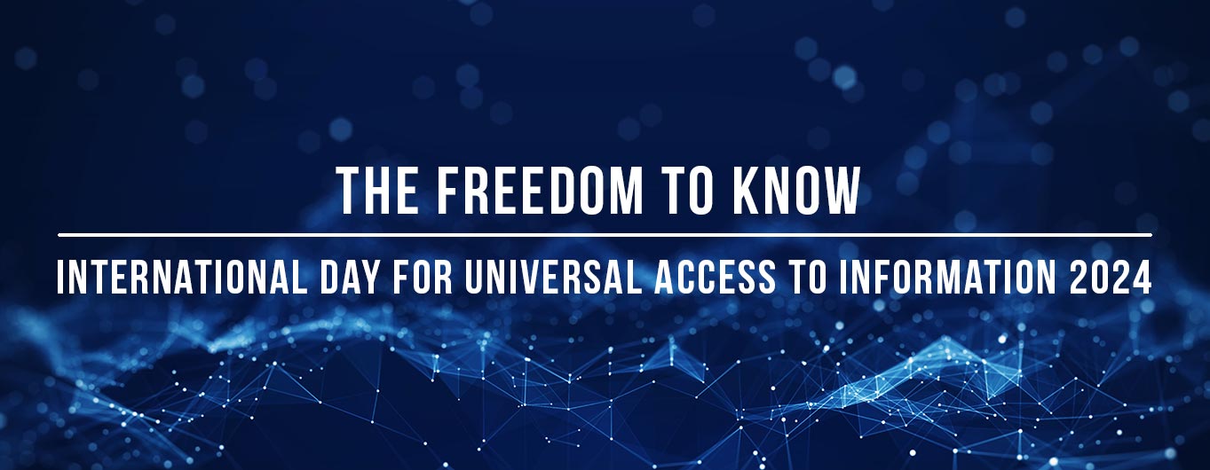 The Freedom to Know | International Day for Universal Access to Information 2024