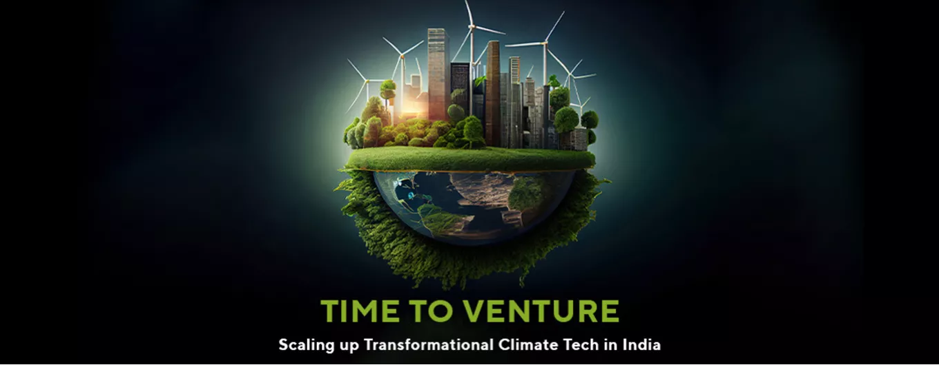TIME TO VENTURE: Scaling up Transformational Climate Tech in India  
