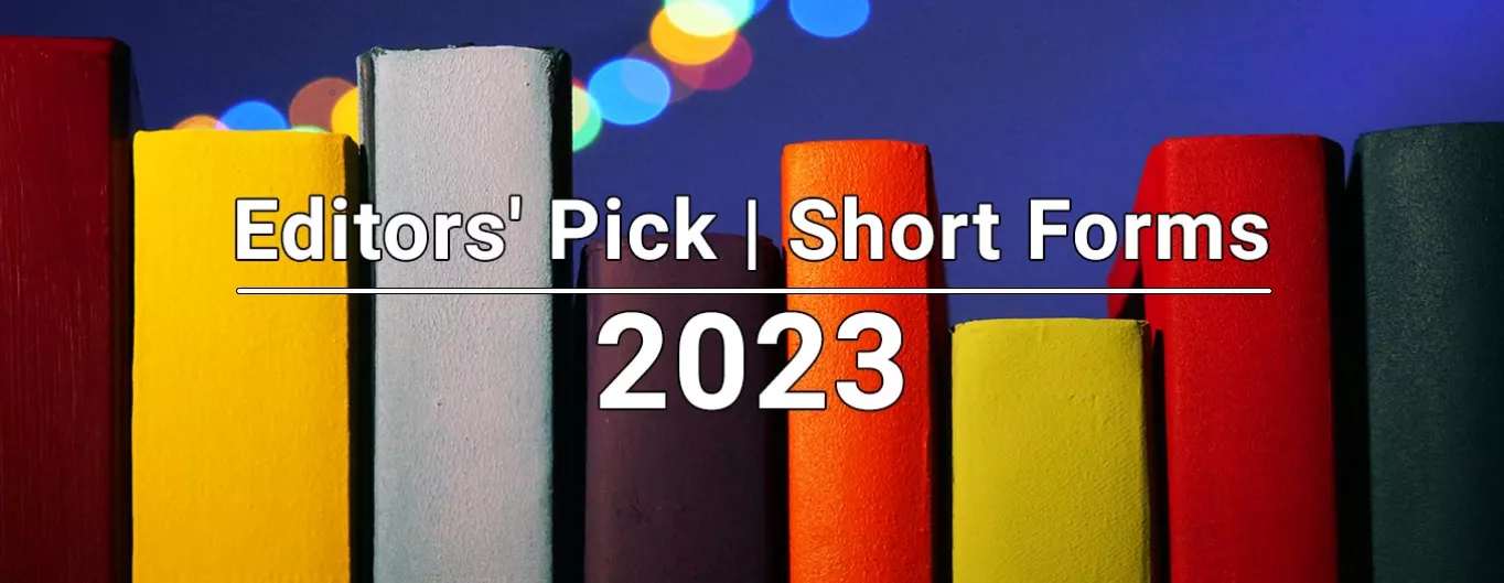 Editors' Pick | Short Forms 2023