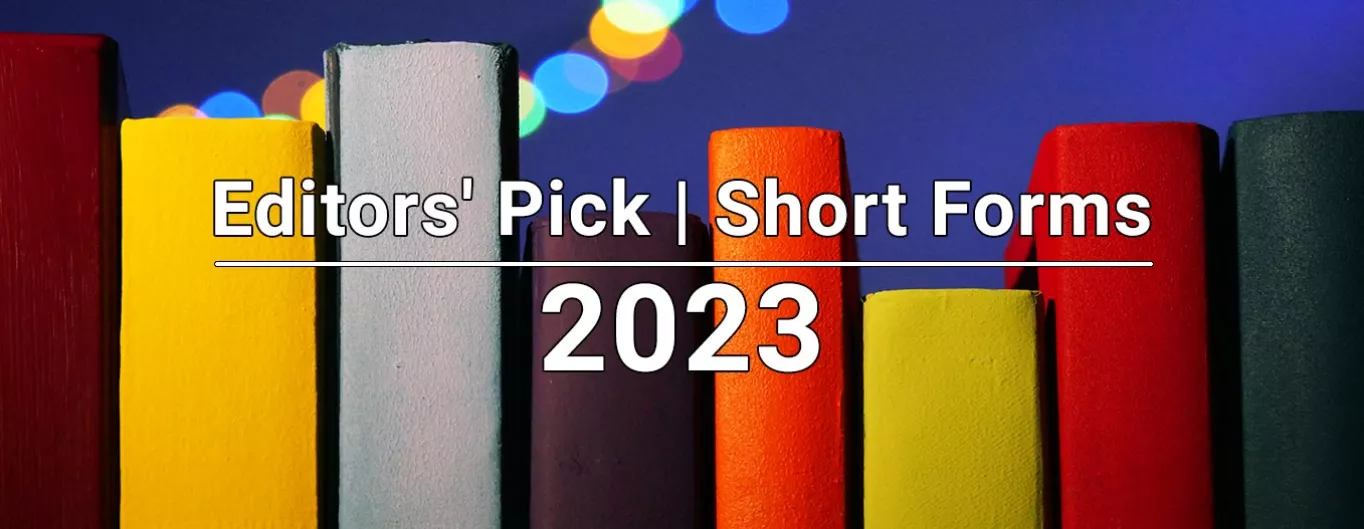 Editors' Pick | Short Forms 2023  