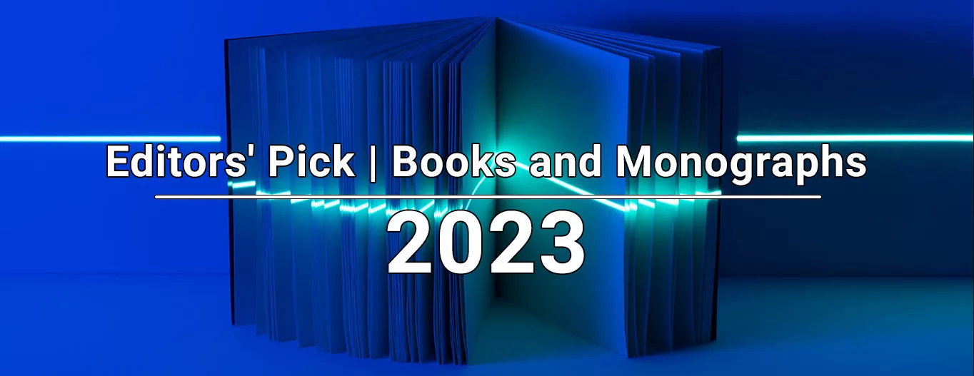 Editor's Pick | Books and Monographs 2023  