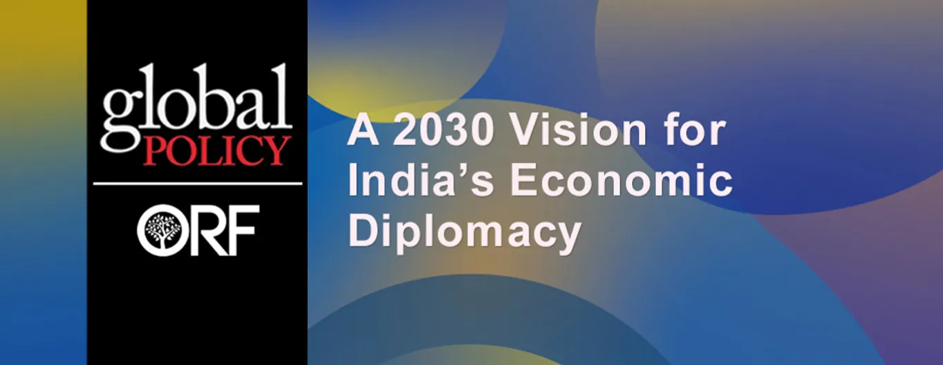 A 2030 Vision for India’s Economic Diplomacy  