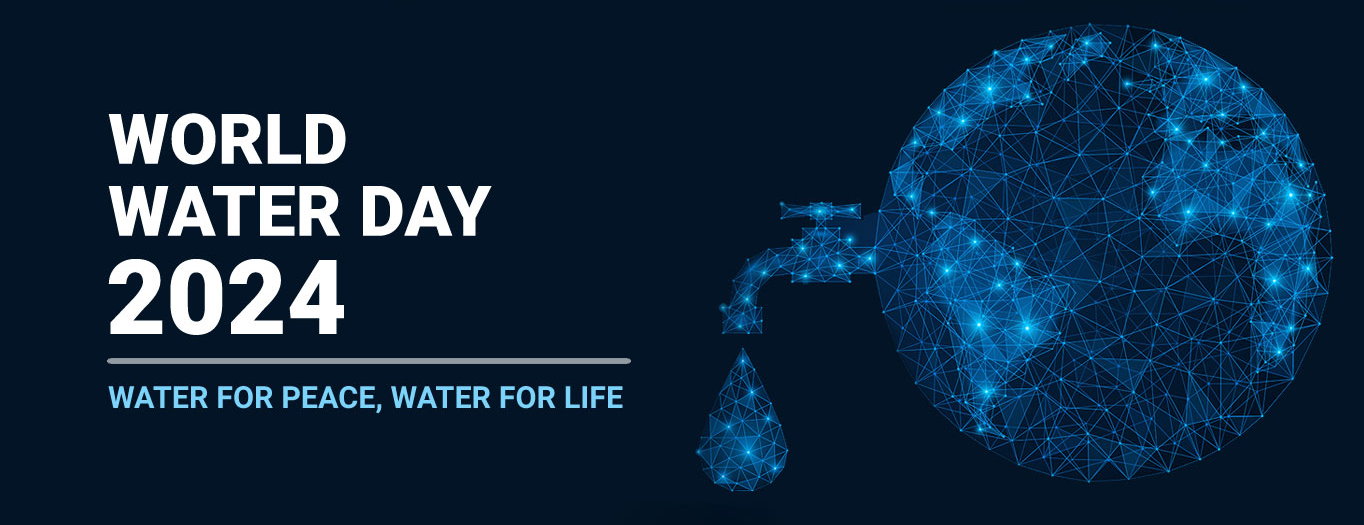 World Water Day 2024: Water for Peace, Water for Life