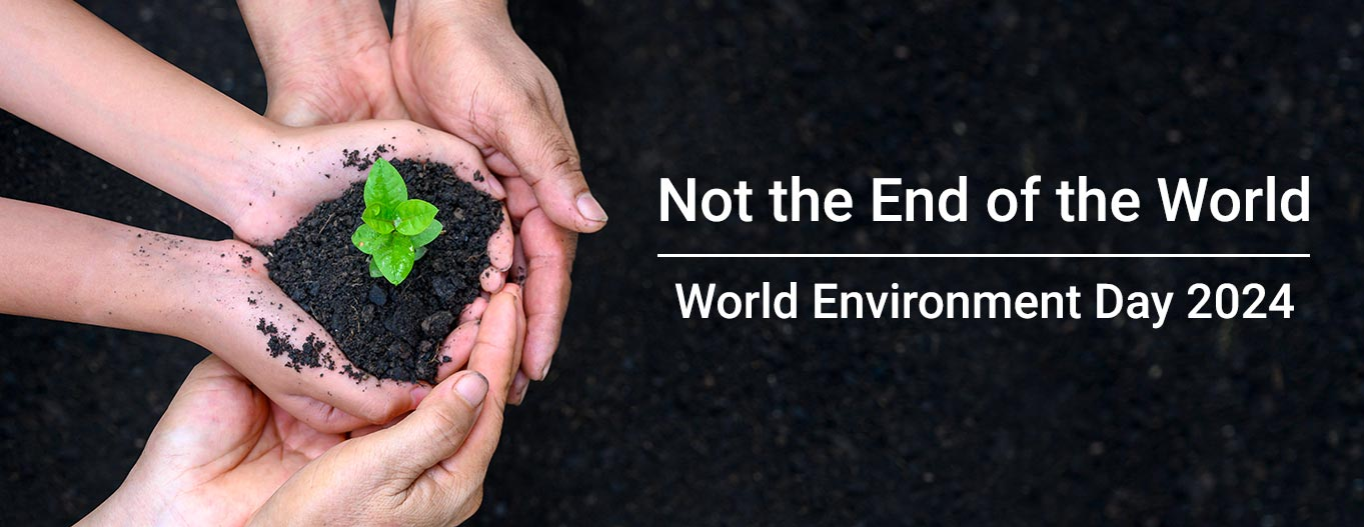 Not the End of the World | World Environment Day 2024  