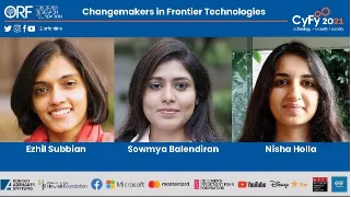 Tech and Green Growth || Changemakers in Frontier Technologies || ORF CyFy 2021