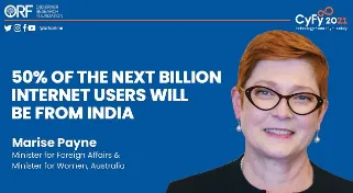 50% of the next billion internet users will be from India - Minister Marise Payne  