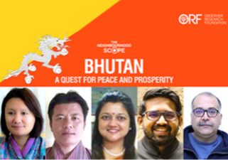 Neighbourhood Scope | Bhutan: A Quest for Peace and Prosperity