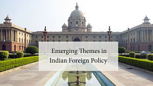 Emerging Themes in Indian Foreign Policy