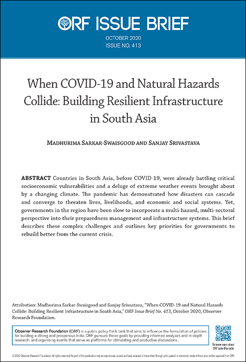 When COVID19 and Natural Hazards Collide: Building Resilient Infrastructure in South Asia - Observer Research Foundation